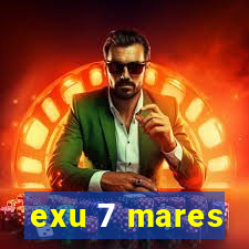 exu 7 mares